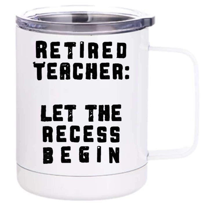 Retied Teacher Let The Recess Begin Front & Back 12oz Stainless Steel Tumbler Cup