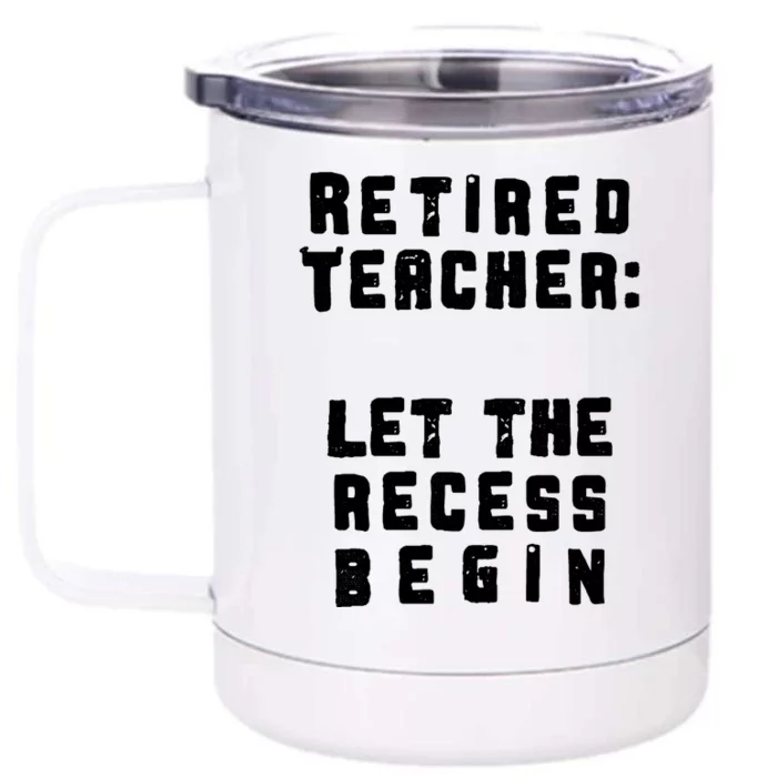 Retied Teacher Let The Recess Begin Front & Back 12oz Stainless Steel Tumbler Cup