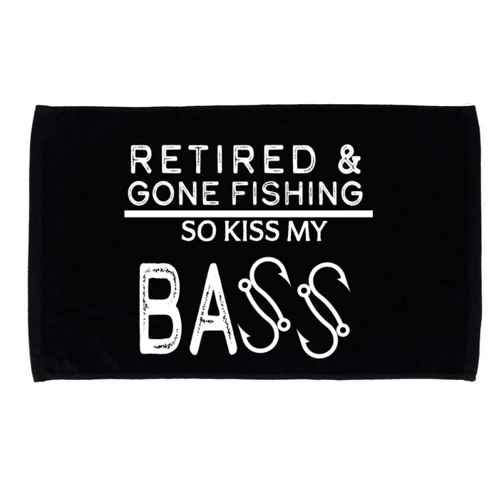 Retired And Gone Fishing Kiss My Bass Funny Microfiber Hand Towel