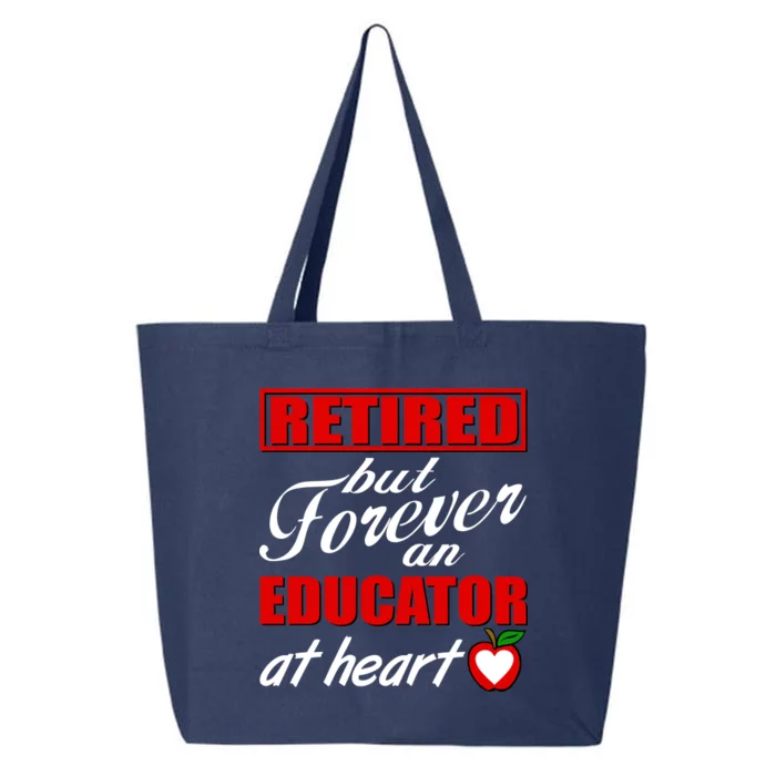 Retired But Forever An Educator At Heart 25L Jumbo Tote