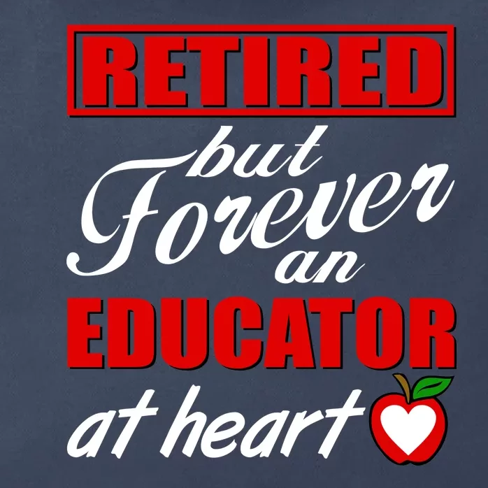 Retired But Forever An Educator At Heart Zip Tote Bag