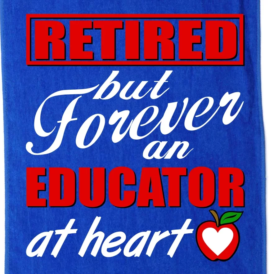 Retired But Forever An Educator At Heart Platinum Collection Golf Towel