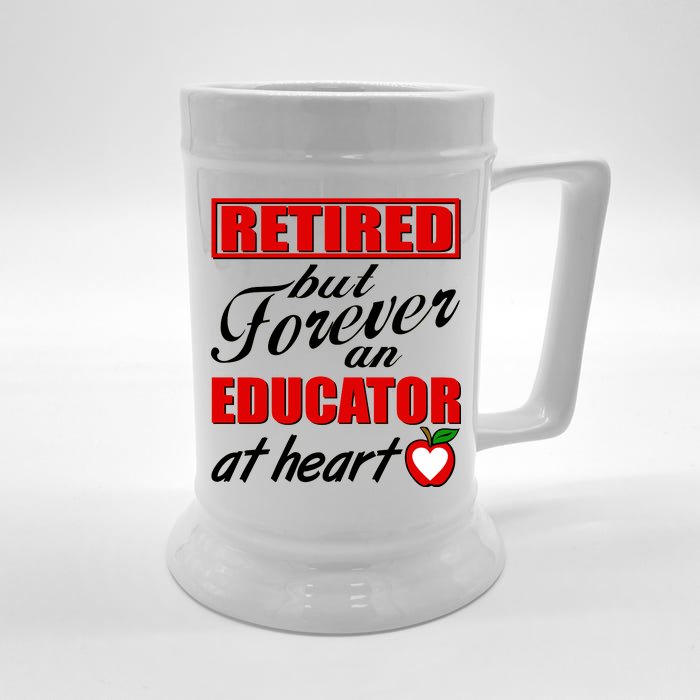 Retired But Forever An Educator At Heart Front & Back Beer Stein