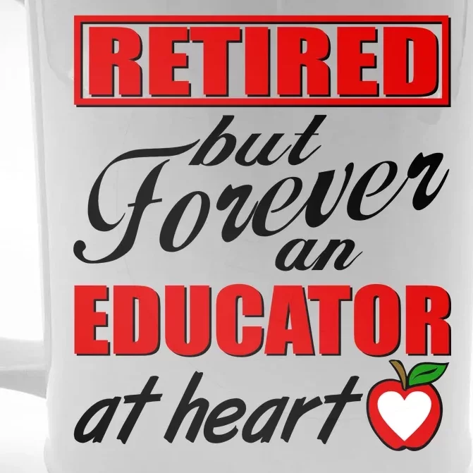 Retired But Forever An Educator At Heart Front & Back Beer Stein