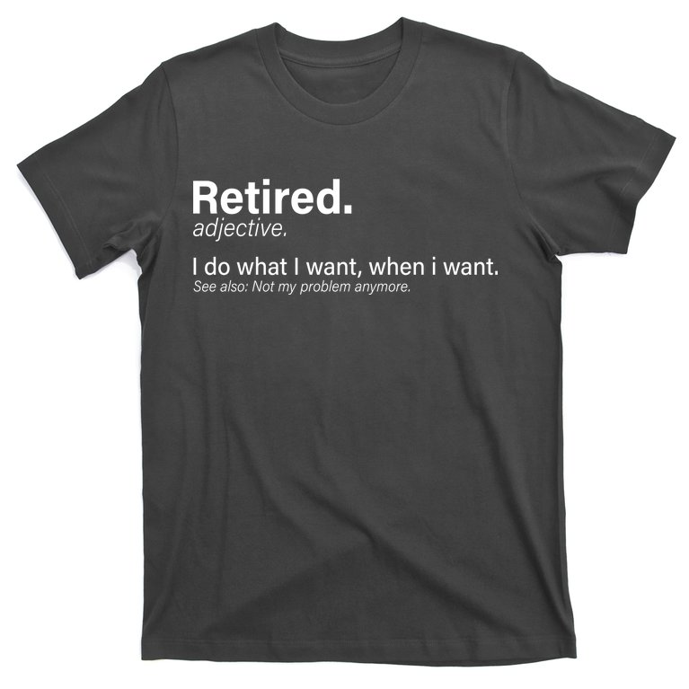 Retired Definition T-Shirt | TeeShirtPalace