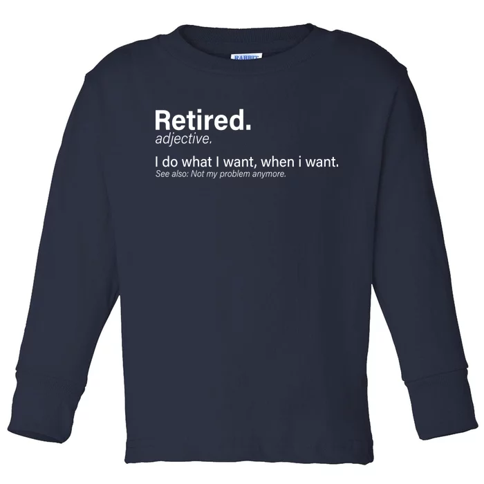 Retired Definition Toddler Long Sleeve Shirt