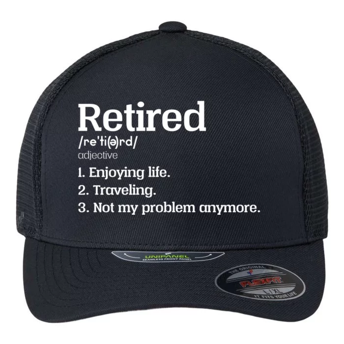 Retired Definition Funny Flexfit Unipanel Trucker Cap