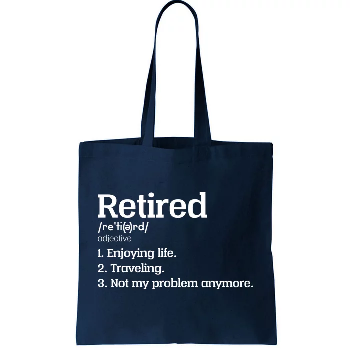 Retired Definition Funny Tote Bag