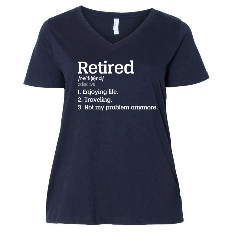 Retired Definition Funny Women's V-Neck Plus Size T-Shirt