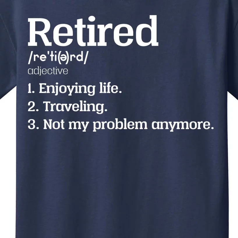 Retired Definition Funny Kids T-Shirt