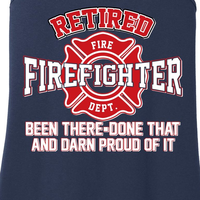 Retired Firefighter Been There Done That Ladies Essential Tank