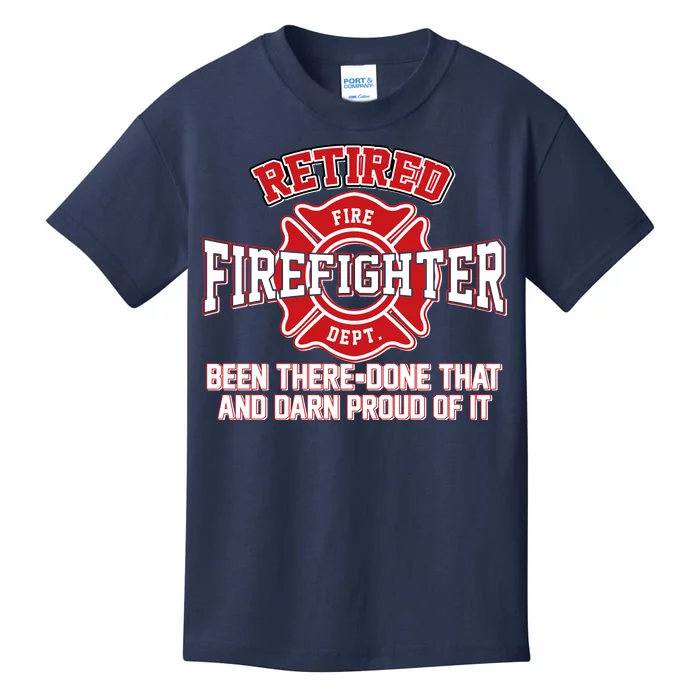 Retired Firefighter Been There Done That Kids T-Shirt