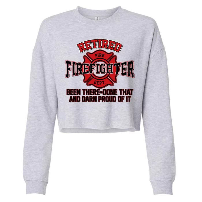 Retired Firefighter Been There Done That Cropped Pullover Crew