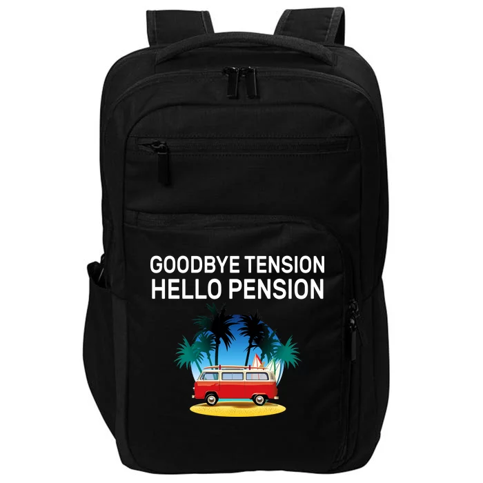 Retired Goodbye Tension Hello Pension Vacation Impact Tech Backpack