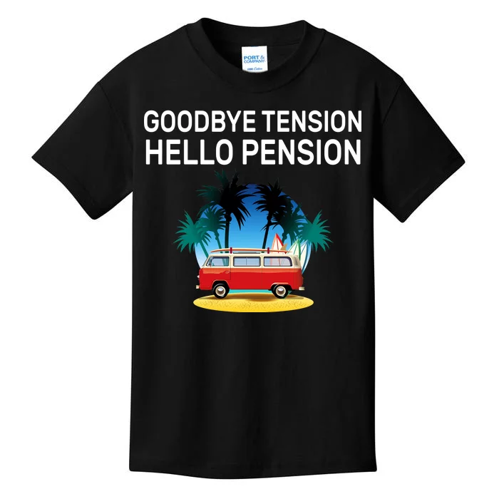 Retired Goodbye Tension Hello Pension Vacation Kids T-Shirt