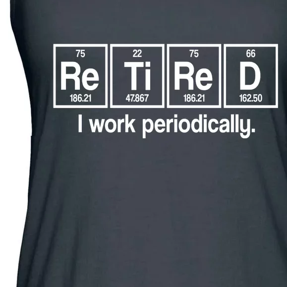 Retired I Work Periodically Periodic Table Elements Ladies Essential Flowy Tank