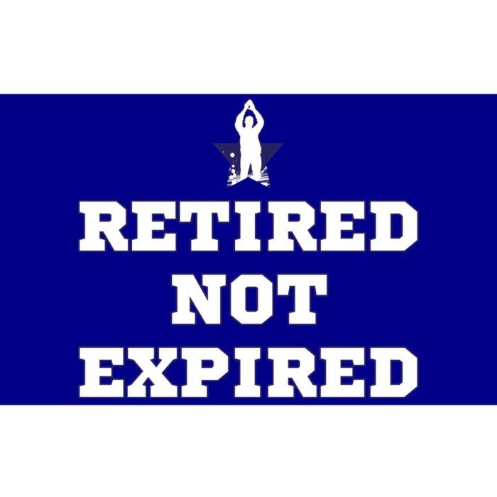 Retired Not Expired Bumper Sticker