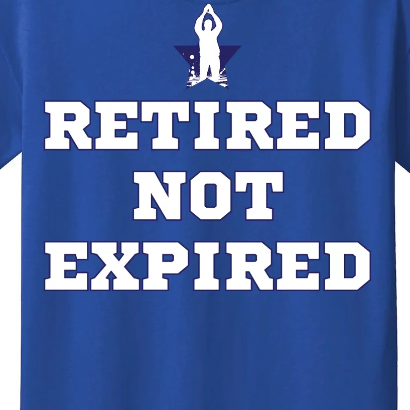 Retired Not Expired Kids T-Shirt