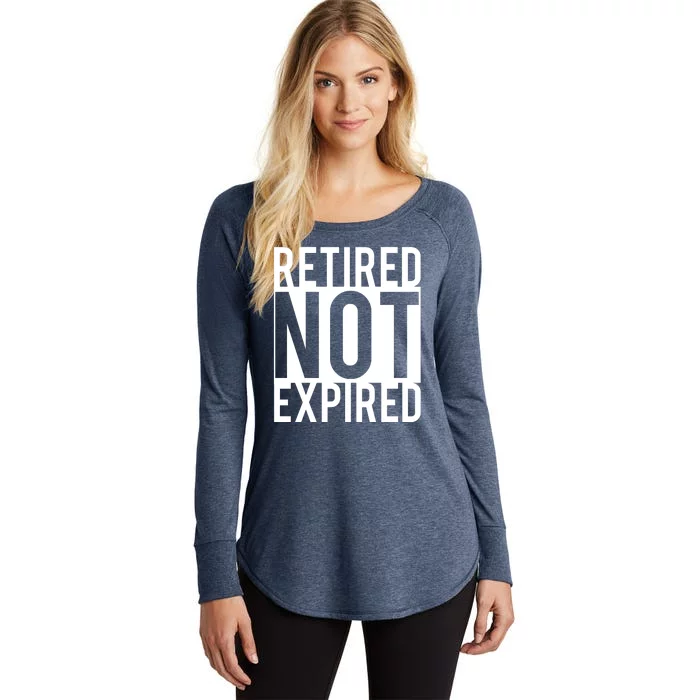 Retired Not Expired Funny Women's Perfect Tri Tunic Long Sleeve Shirt