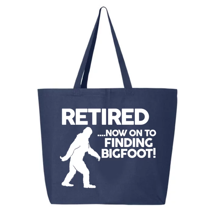 Retired Now On To Finding Bigfoot 25L Jumbo Tote