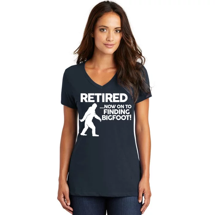 Retired Now On To Finding Bigfoot Women's V-Neck T-Shirt