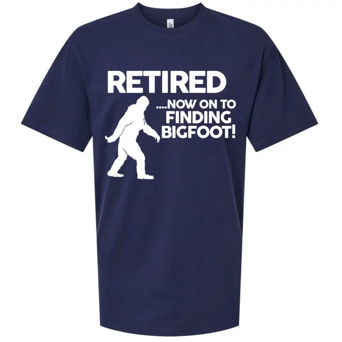 Retired Now On To Finding Bigfoot Sueded Cloud Jersey T-Shirt