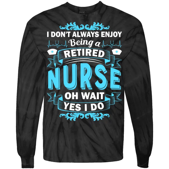 Retired Nurse Tie-Dye Long Sleeve Shirt