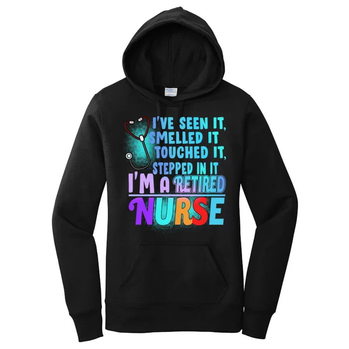 Retired Nurse Seen Smelled Touch Stepped In It Women's Pullover Hoodie