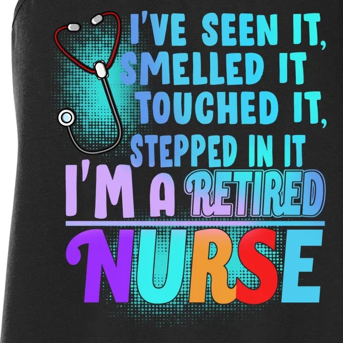 Retired Nurse Seen Smelled Touch Stepped In It Women's Racerback Tank