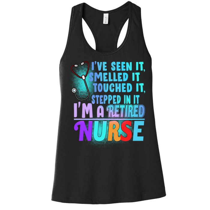 Retired Nurse Seen Smelled Touch Stepped In It Women's Racerback Tank