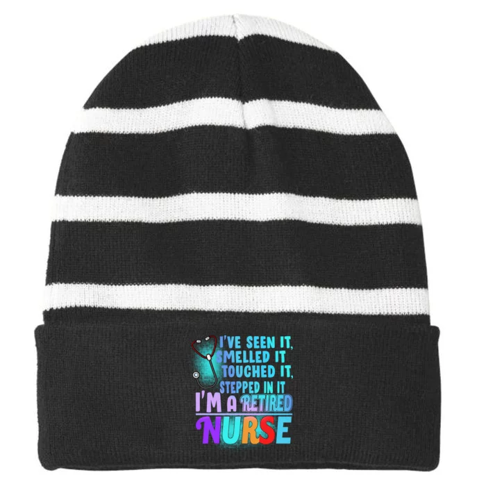 Retired Nurse Seen Smelled Touch Stepped In It Striped Beanie with Solid Band