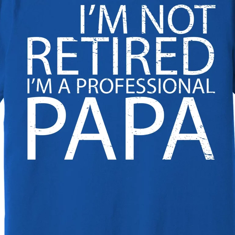 Retired Professional Papa Premium T-Shirt