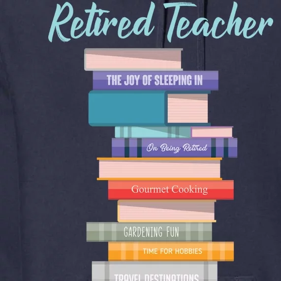 Retired Teacher Premium Hoodie