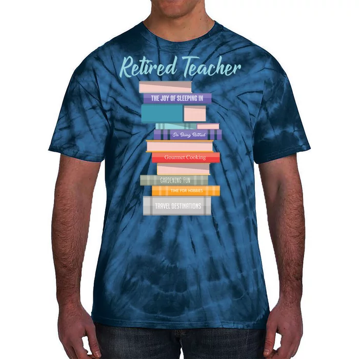 Retired Teacher Tie-Dye T-Shirt