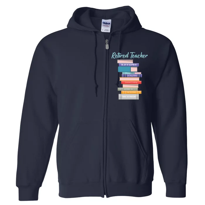 Retired Teacher Full Zip Hoodie