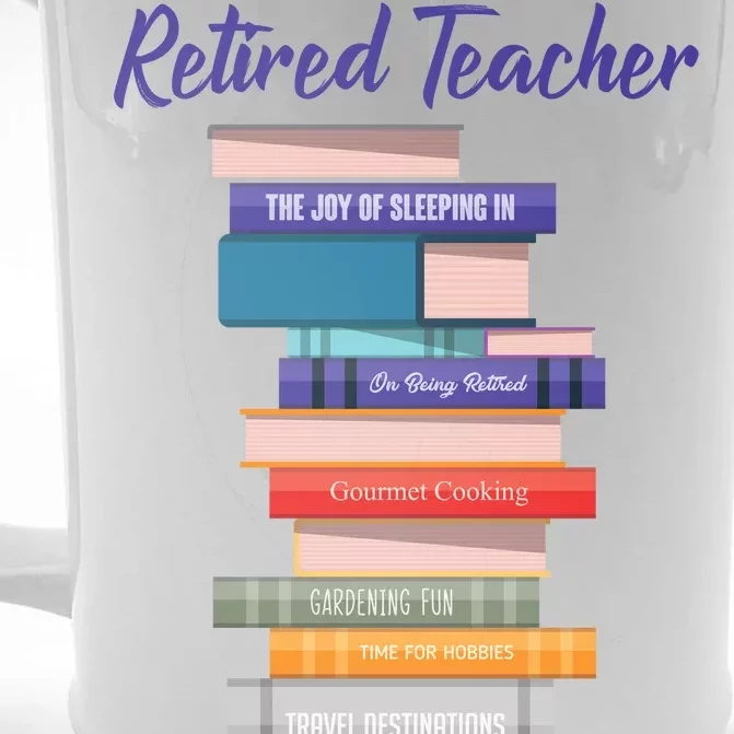 Retired Teacher Front & Back Beer Stein