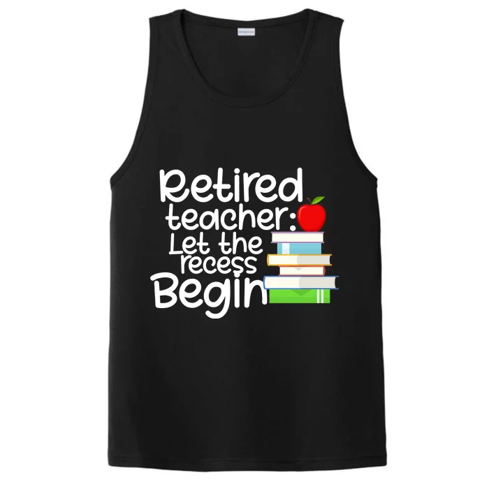 Retired Teacher Let The Recess Begin Performance Tank