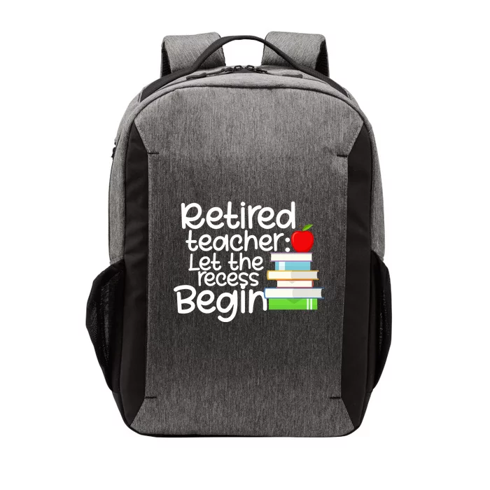 Retired Teacher Let The Recess Begin Vector Backpack