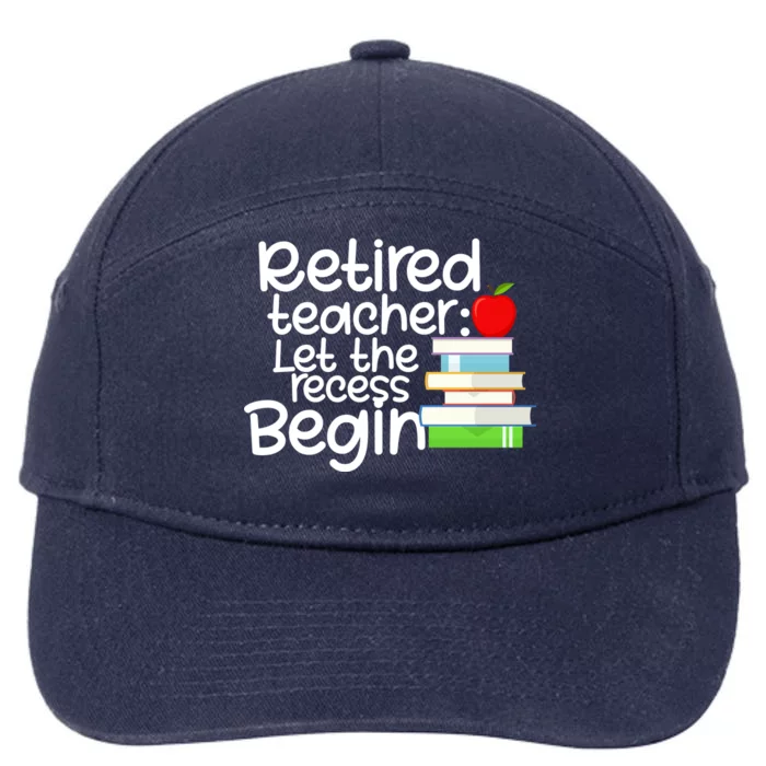 Retired Teacher Let The Recess Begin 7-Panel Snapback Hat