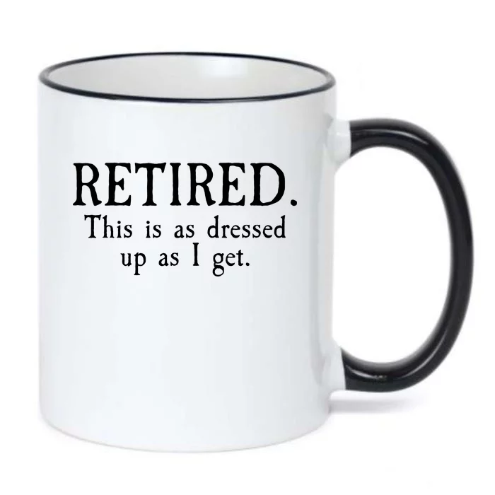 Retired This Is As Dressed Up As I Get Black Color Changing Mug