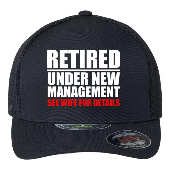 Retired Under New Management Flexfit Unipanel Trucker Cap