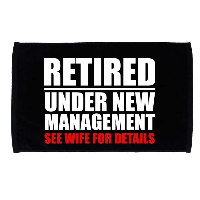 Retired Under New Management Microfiber Hand Towel