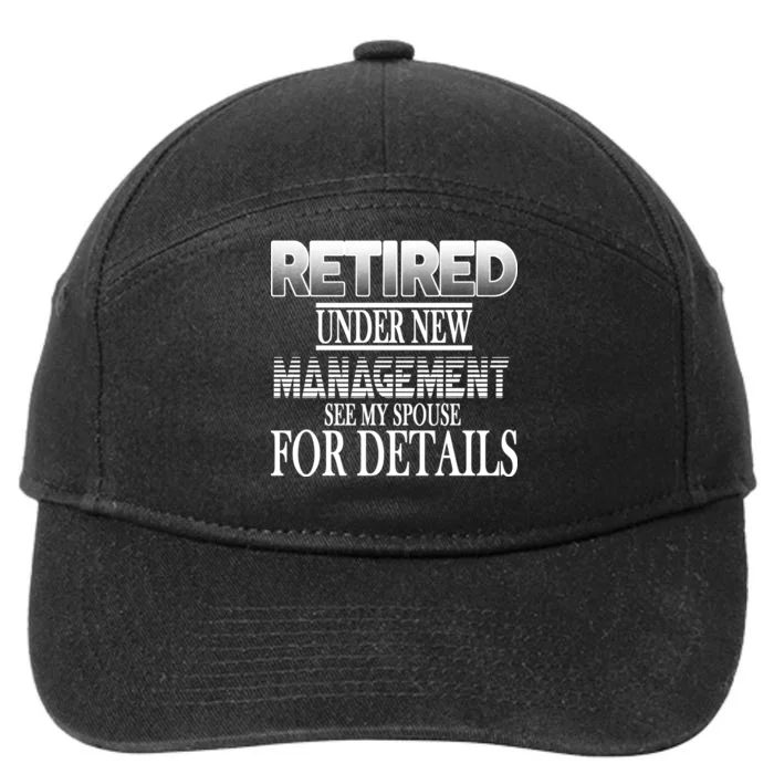 Retired Under New Management Ask Spouse For Details 7-Panel Snapback Hat