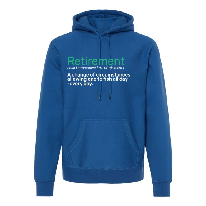 Retirement Fishing Definition Premium Hoodie