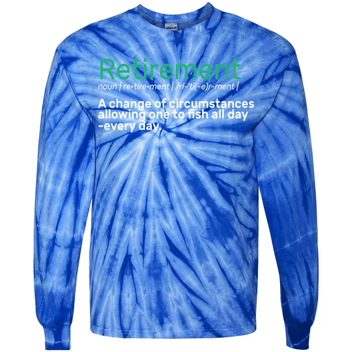 Retirement Fishing Definition Tie-Dye Long Sleeve Shirt