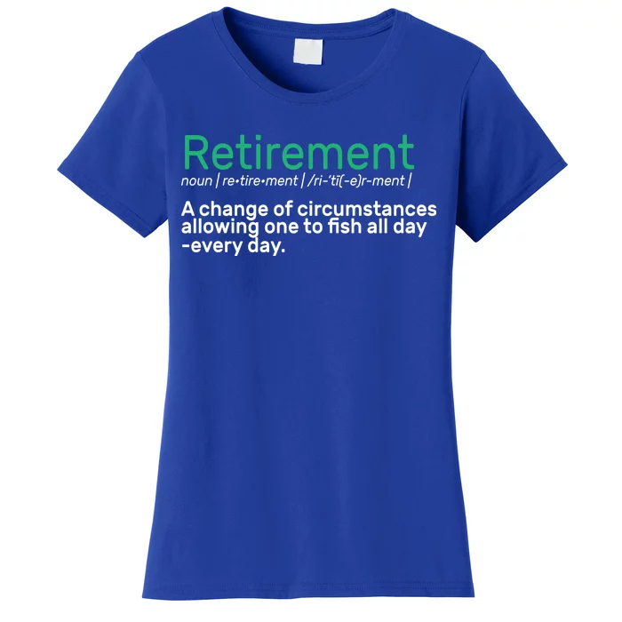 Retirement Fishing Definition Women's T-Shirt