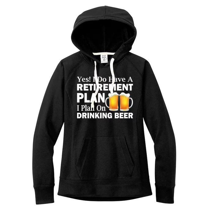 Retirement Plan Drinking Beer Women's Fleece Hoodie