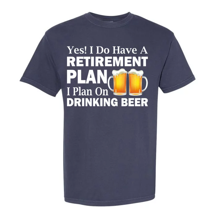 Retirement Plan Drinking Beer Garment-Dyed Heavyweight T-Shirt