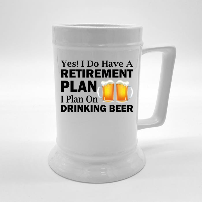 Retirement Plan Drinking Beer Front & Back Beer Stein