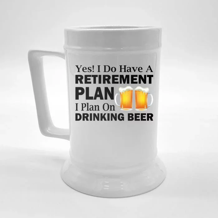 Retirement Plan Drinking Beer Front & Back Beer Stein